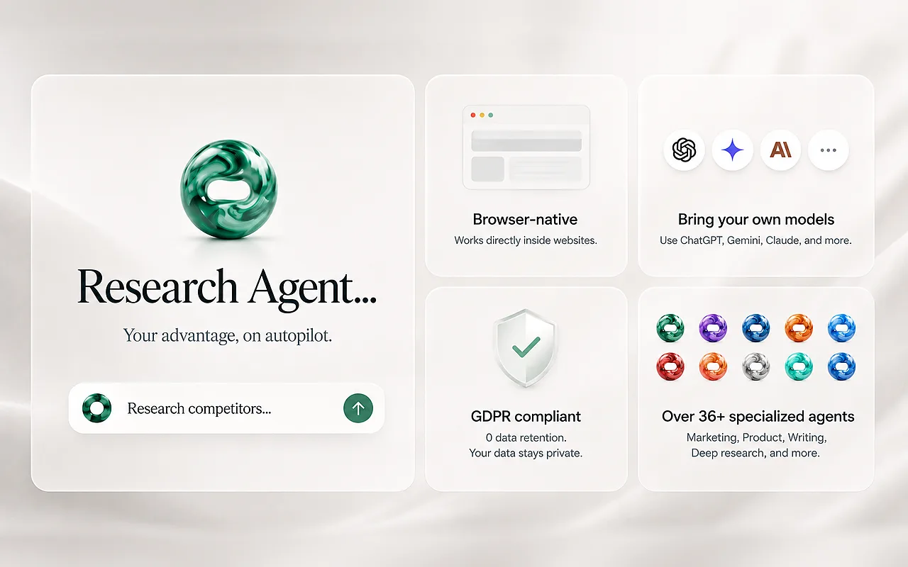 Research Agent, your advantage on autopilot: browser-native, bring your own models, GDPR compliant, 36+ agents.